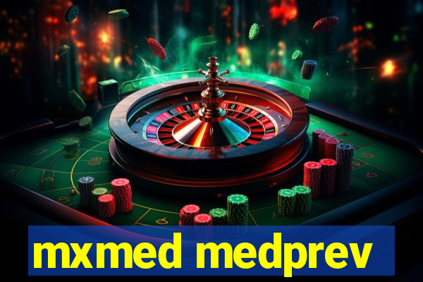 mxmed medprev